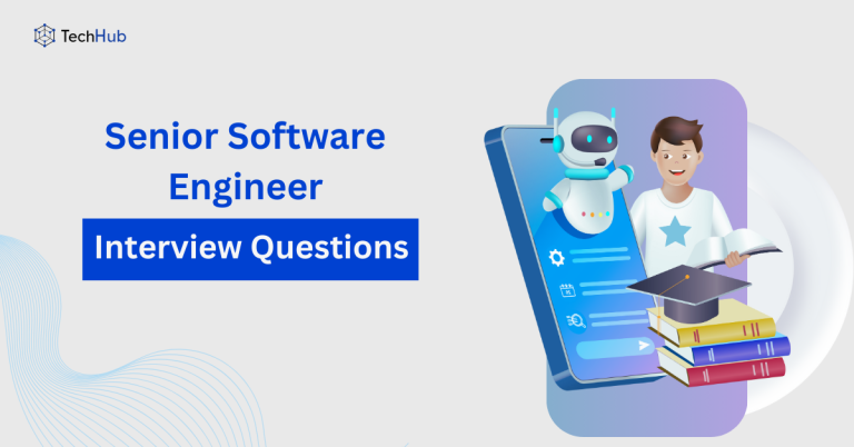 Senior Software Engineer Interview Questions: Common Topics & Answers ...