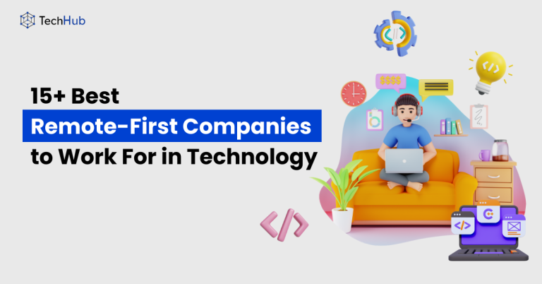 15+ Best Remote-First Companies to Work For in Technology - TechHub Asia